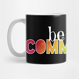 Be the Community Mug